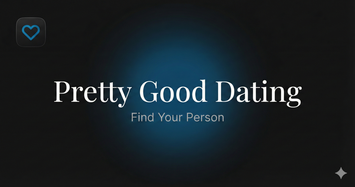 Good Dating Pretty Good Dating